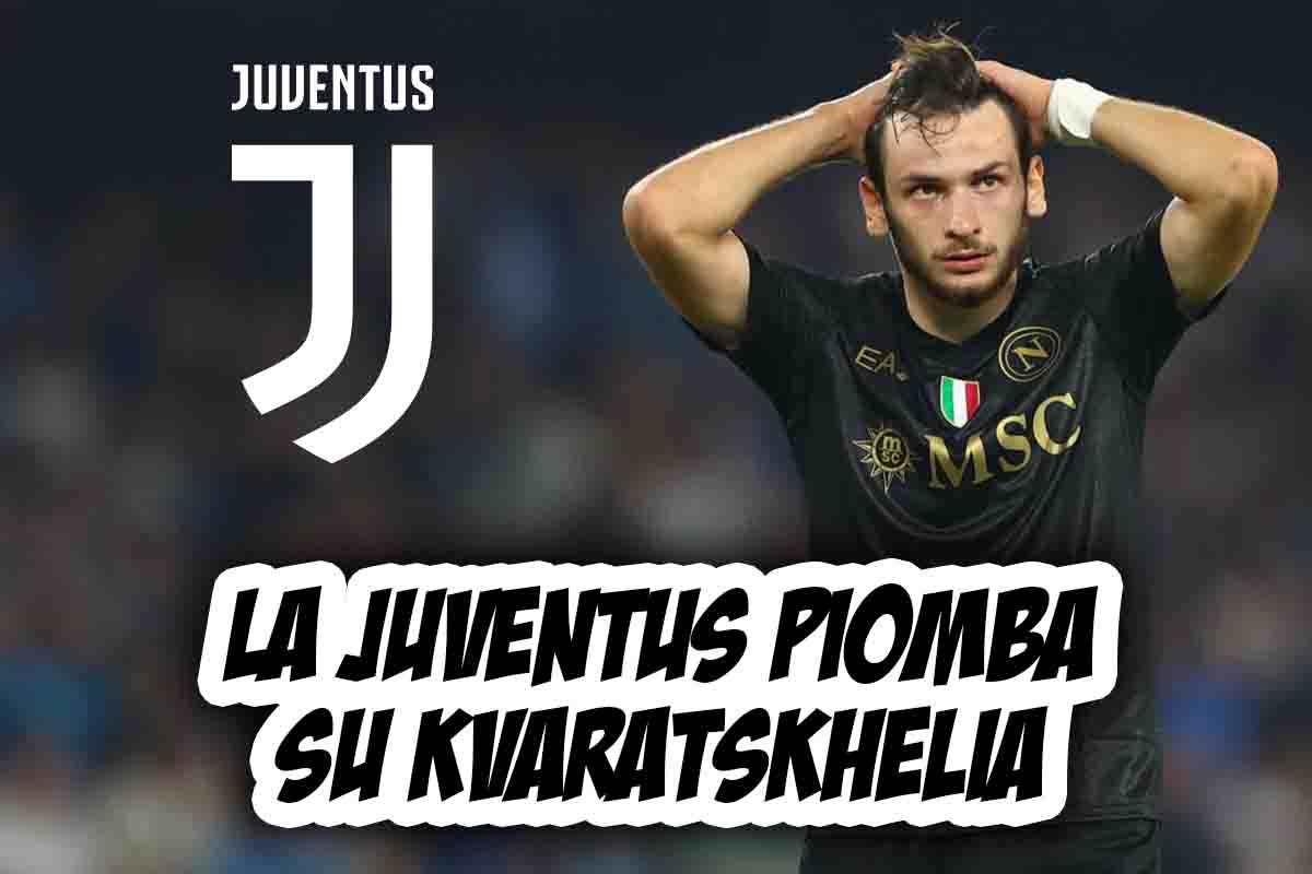 La Juventus piomba su Kvaratskhelia